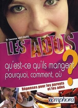 Les ados – Qu'est-ce qu'ils mangent ?