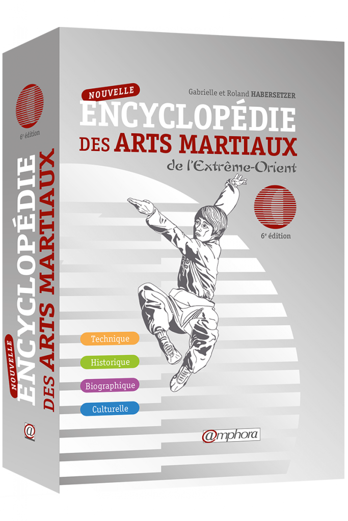 NOUVELLE ENCYCLOPÉDIE DES ARTS MARTIAUX DE L’EXTRÊMEORIENT Editions