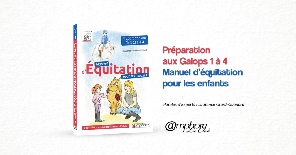 Préparation aux Galops 1 à 4 – Manuel d’équitation pour les enfants