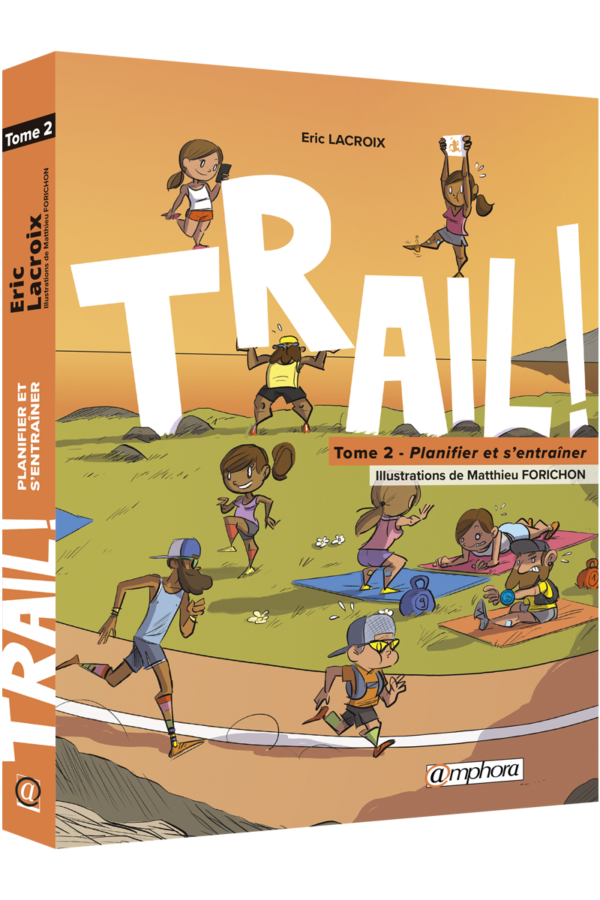 Trail ! Tome 1 Editions Amphora