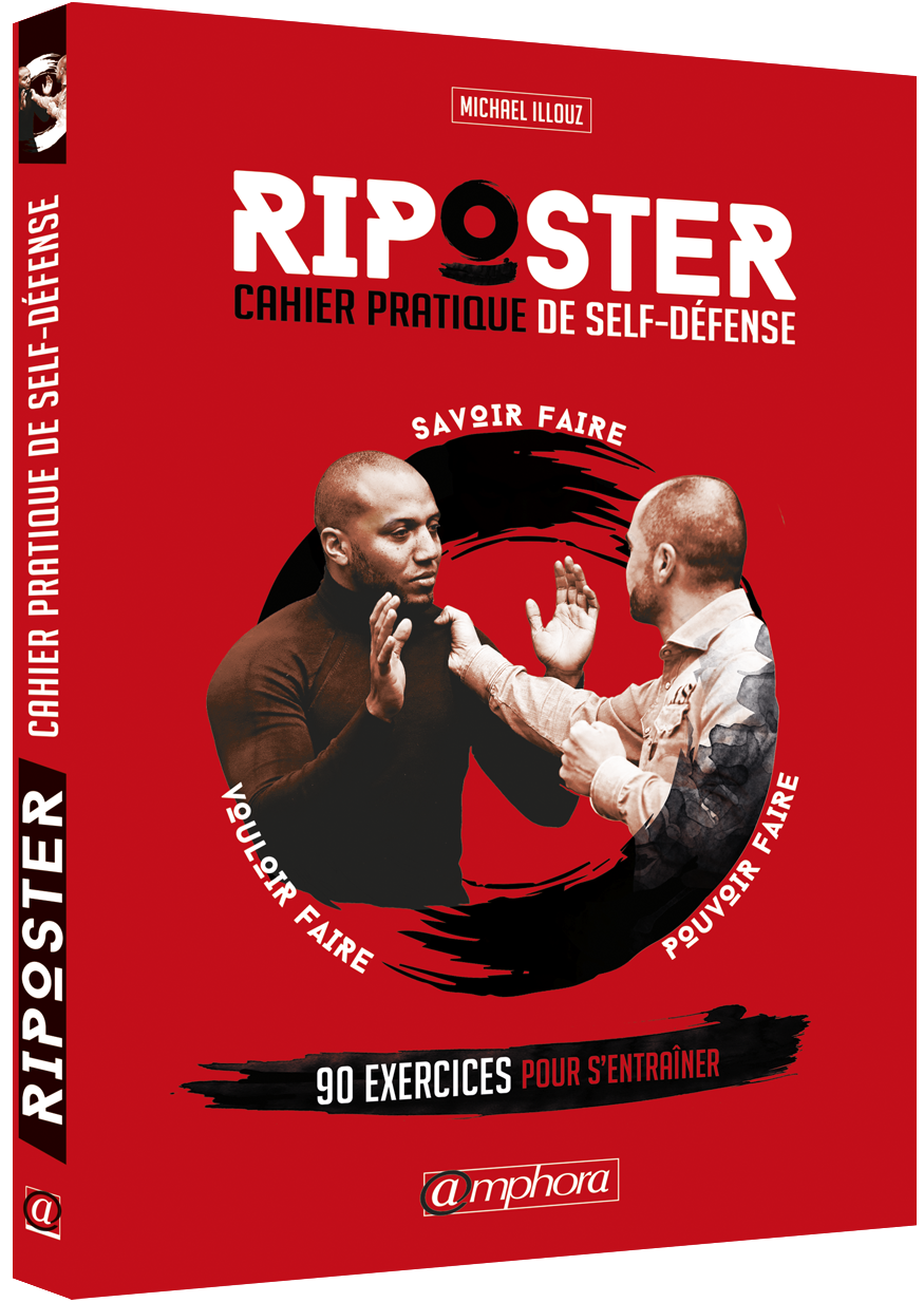 Riposter Cahier Pratique De Self Defense Editions Amphora