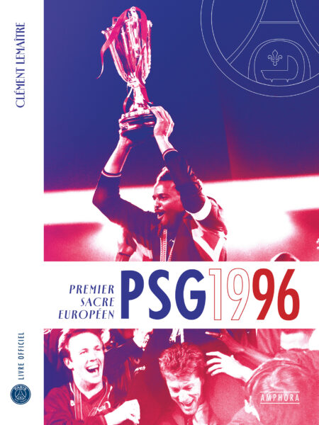 PSG 1996 : Première conquête européenne