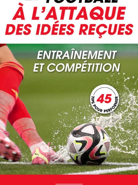 Football, à l'attaque des idées reçues