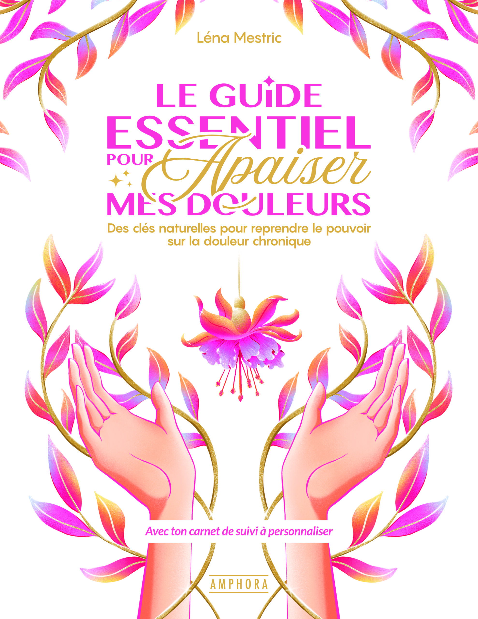 Le guide essentiel pour apaiser mes douleurs